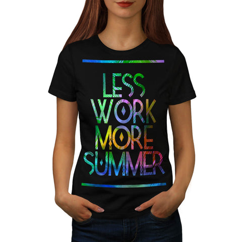 More Summer Colour Womens T-Shirt
