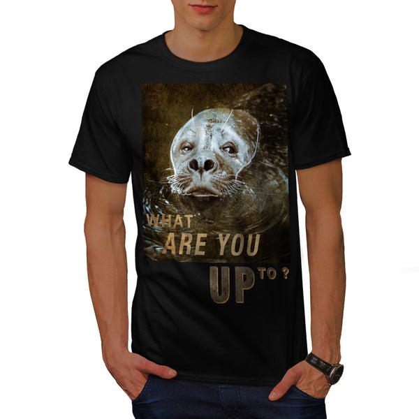 What Are You Up To Mens T-Shirt