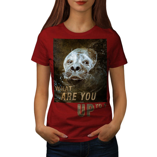What Are You Up To Womens T-Shirt