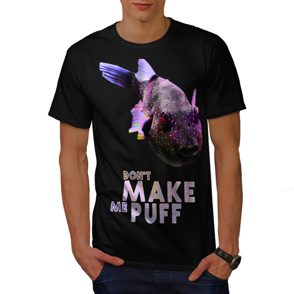 Don't Make Me Puff Mens T-Shirt