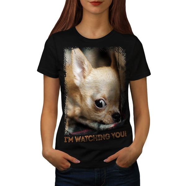 I'm Watching You Womens T-Shirt