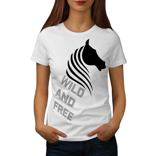 Wild And Free White Womens T-Shirt