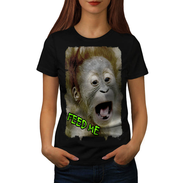 Feed Me Monkey Face Womens T-Shirt