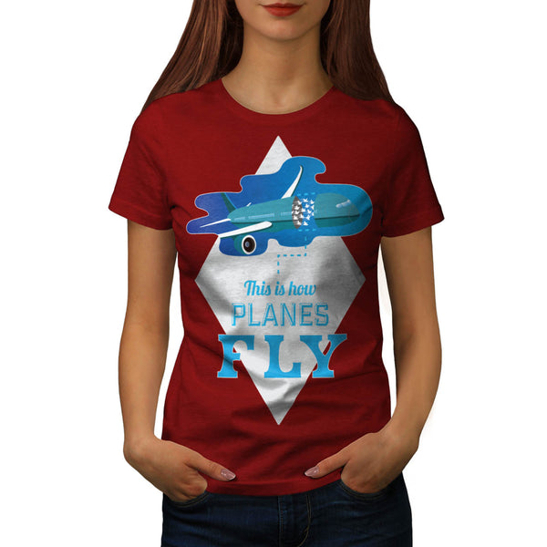 How Airplane Fly Womens T-Shirt