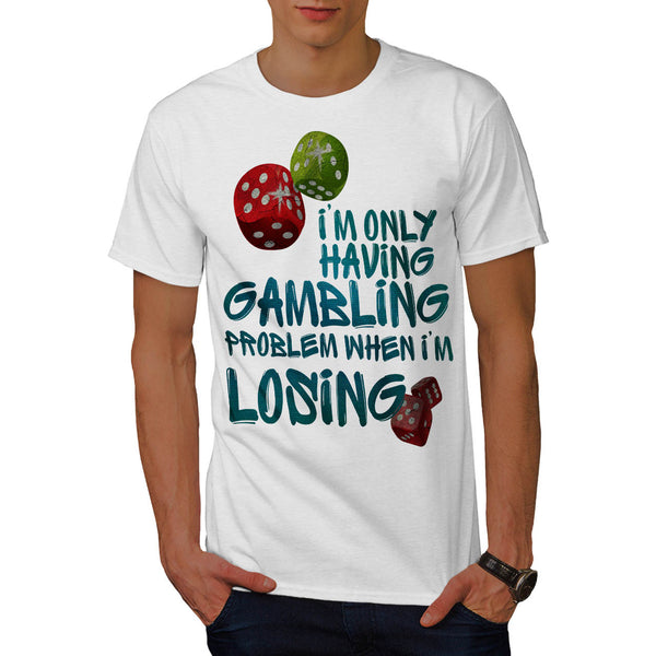 Gambling Problem Mens T-Shirt