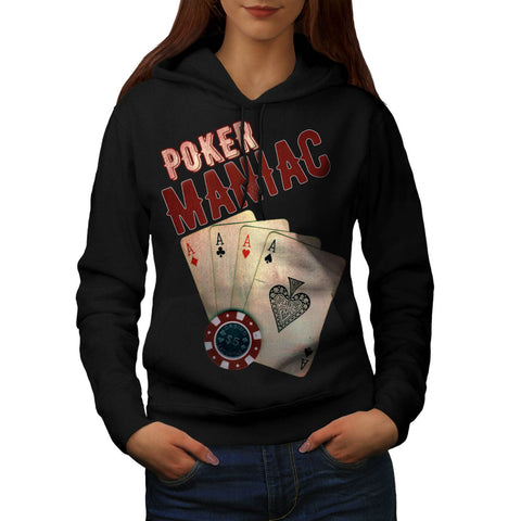 Poker Game Maniac Womens Hoodie