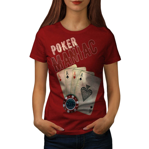 Poker Game Maniac Womens T-Shirt