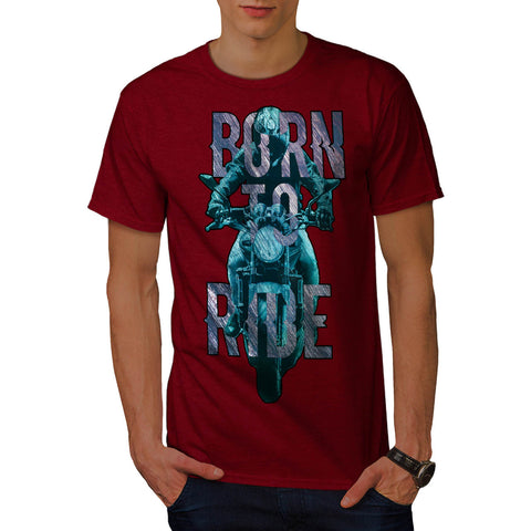 Born To Ride Art Mens T-Shirt