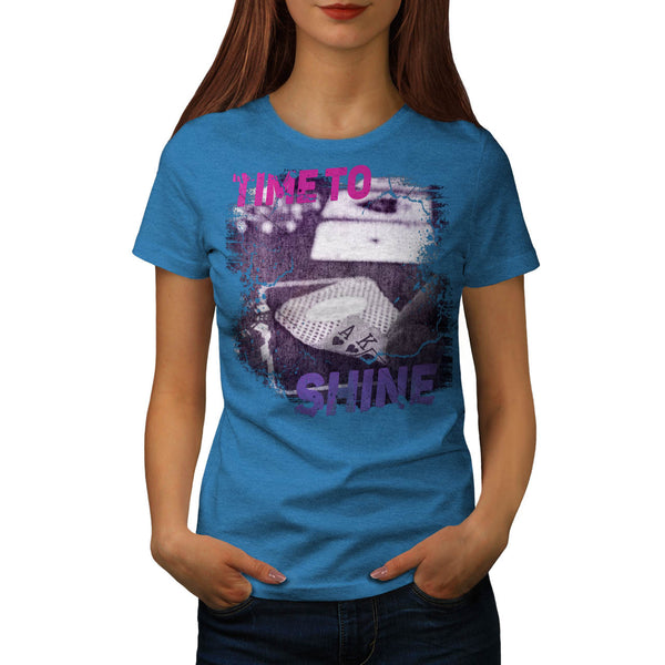 Time To Shine Gamble Womens T-Shirt