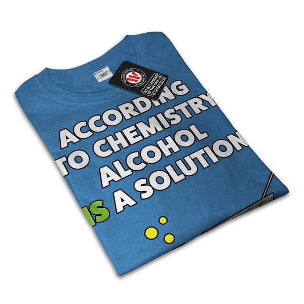 Alcohol Solution Womens T-Shirt