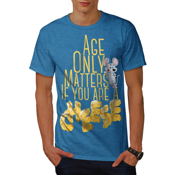 Age Does Not Matter Mens T-Shirt