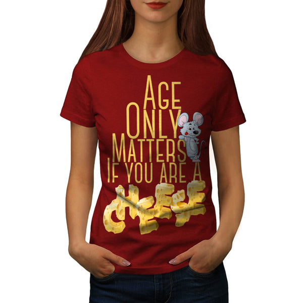 Age Does Not Matter Womens T-Shirt
