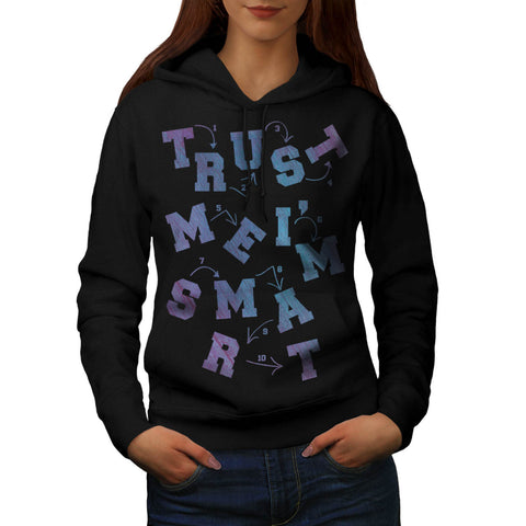 Trust Me I'm Smart Womens Hoodie