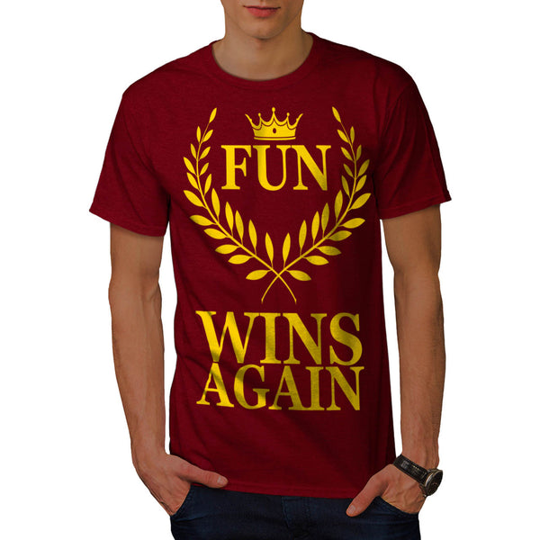 Be Fun Win Again Mens T-Shirt