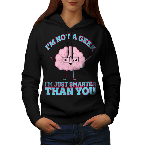 Smarter Than You Womens Hoodie