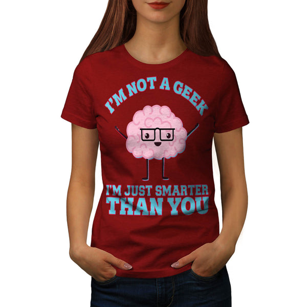 Smarter Than You Womens T-Shirt