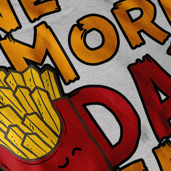 One More Day Please Womens T-Shirt