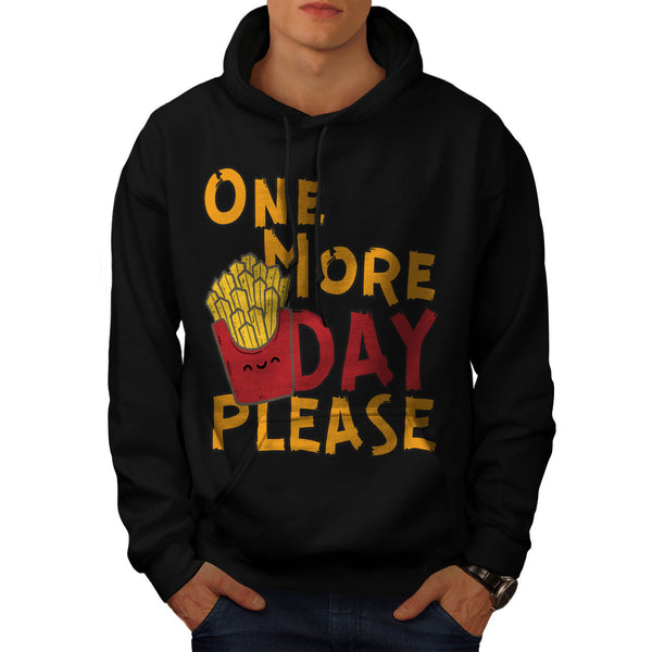 One More Day Please Mens Hoodie
