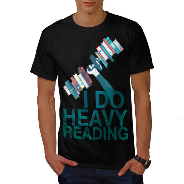 I Do Heavy Reading Mens T-Shirt