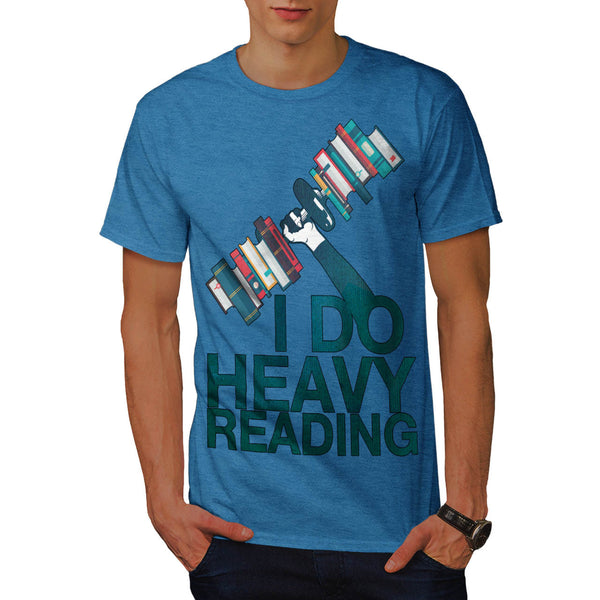 I Do Heavy Reading Mens T-Shirt