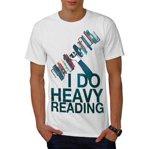 I Do Heavy Reading Mens T-Shirt