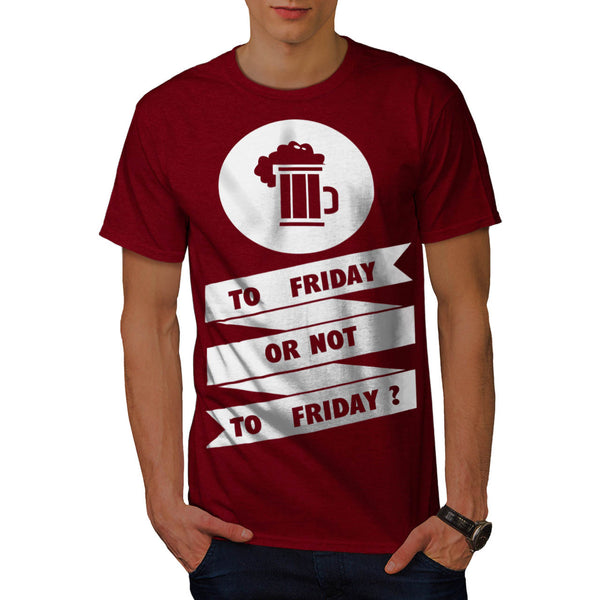 Friday Beer Toast Mens T-Shirt