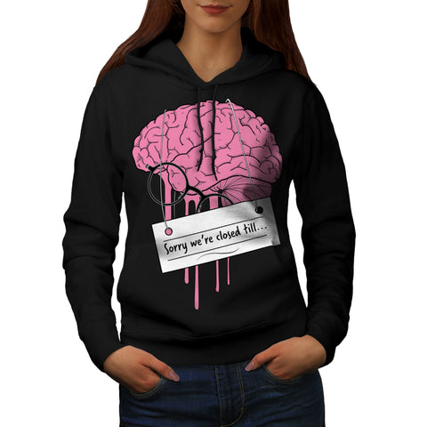 Sorry We're Closed Womens Hoodie