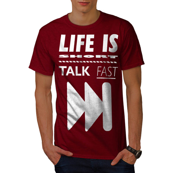 Life Is Short Slogan Mens T-Shirt