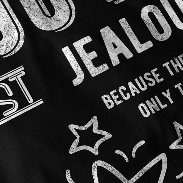 Your Just Jealous Womens Long Sleeve T-Shirt
