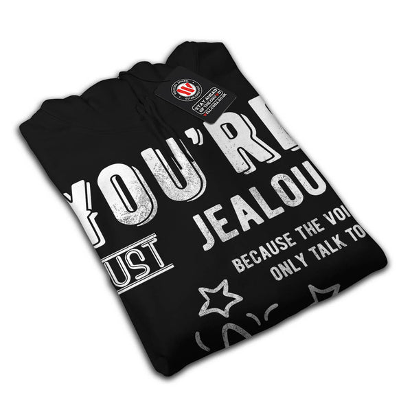 Your Just Jealous Womens Hoodie