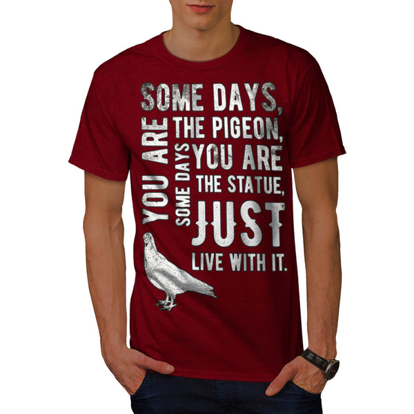 Just Live With It Mens T-Shirt