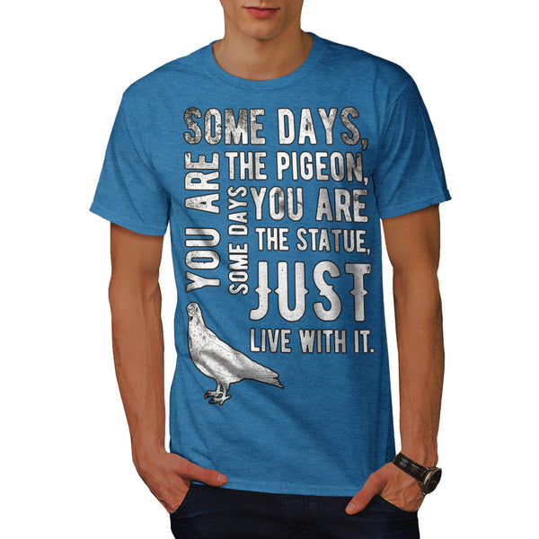 Just Live With It Mens T-Shirt