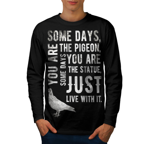 Just Live With It Mens Long Sleeve T-Shirt