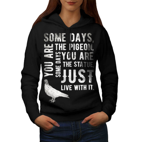 Just Live With It Womens Hoodie