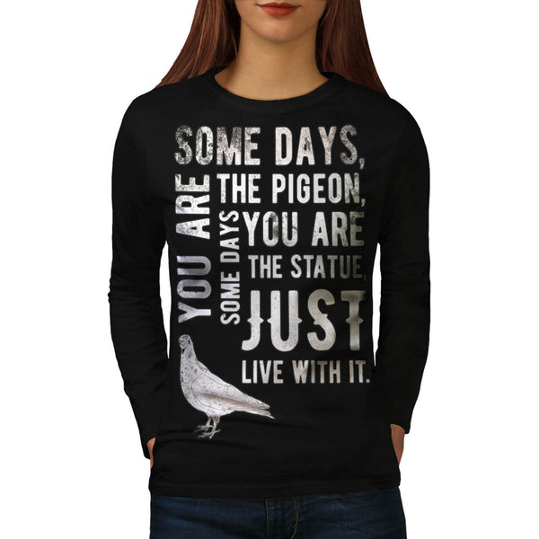 Just Live With It Womens Long Sleeve T-Shirt