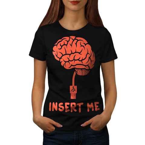 Insert Brain Flash Womens T-Shirt