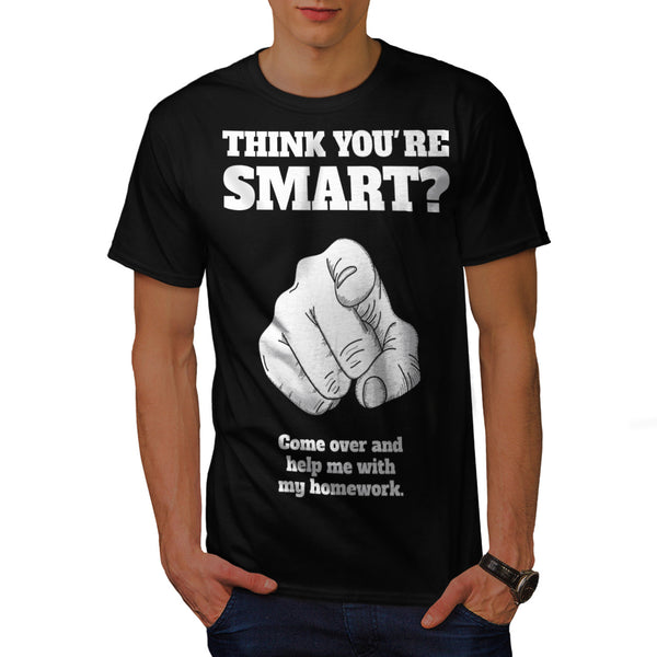 Think You're Smart Mens T-Shirt