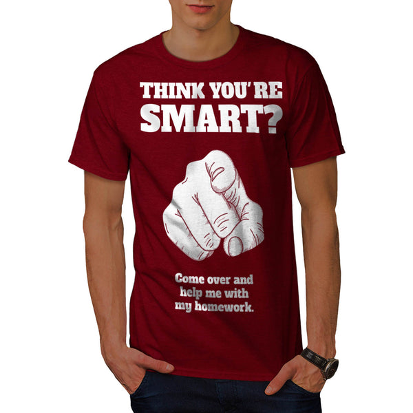 Think You're Smart Mens T-Shirt