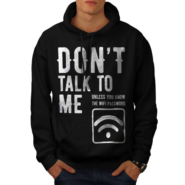 Don't Talk To Me Mens Hoodie
