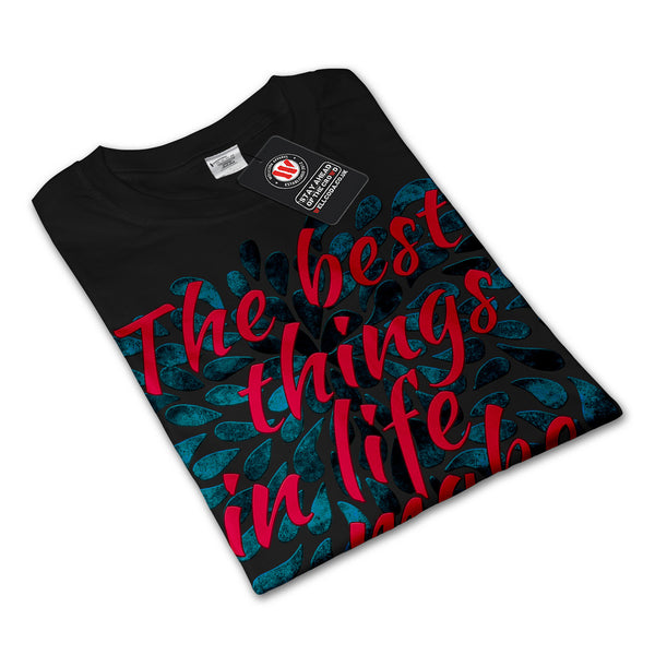 Best Things In Life Womens Long Sleeve T-Shirt