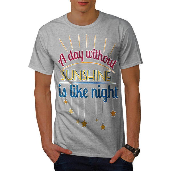 Day Without Sunshine Mens T-Shirt