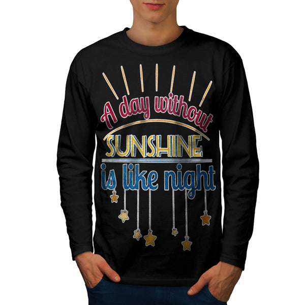 Day Without Sunshine Mens Long Sleeve T-Shirt
