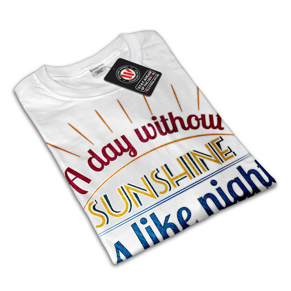 Day Without Sunshine Mens T-Shirt