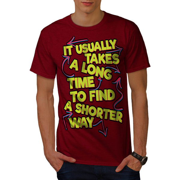 Find Shorter Way Mens T-Shirt