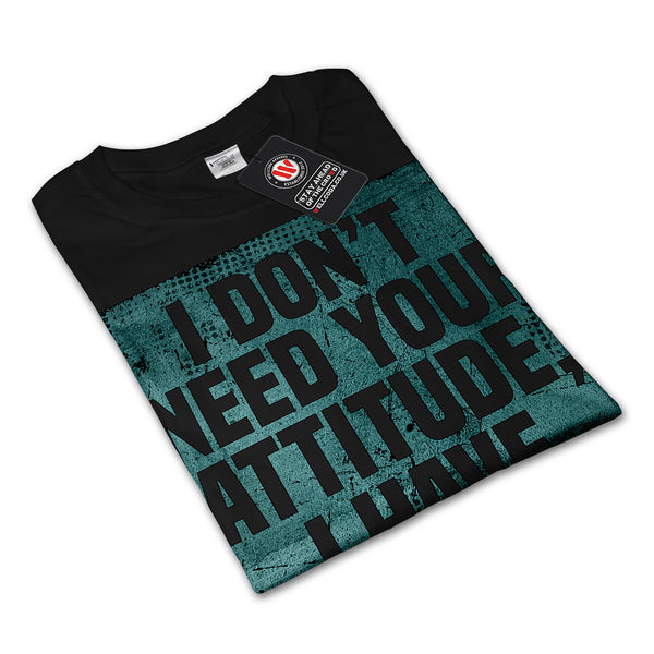 Don't Need Attitude Mens Long Sleeve T-Shirt