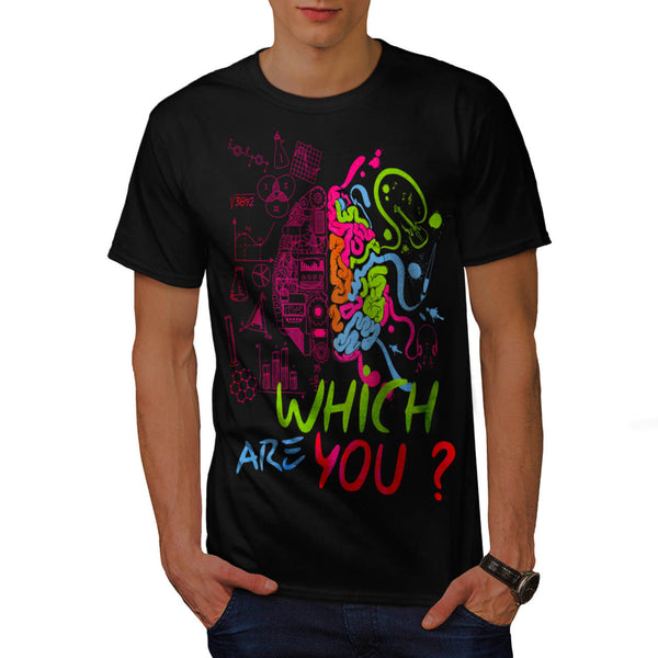 Which Brain Are You Mens T-Shirt