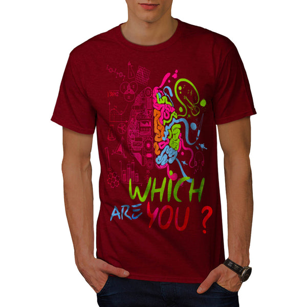 Which Brain Are You Mens T-Shirt