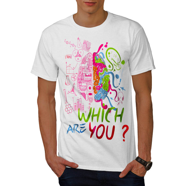 Which Brain Are You Mens T-Shirt