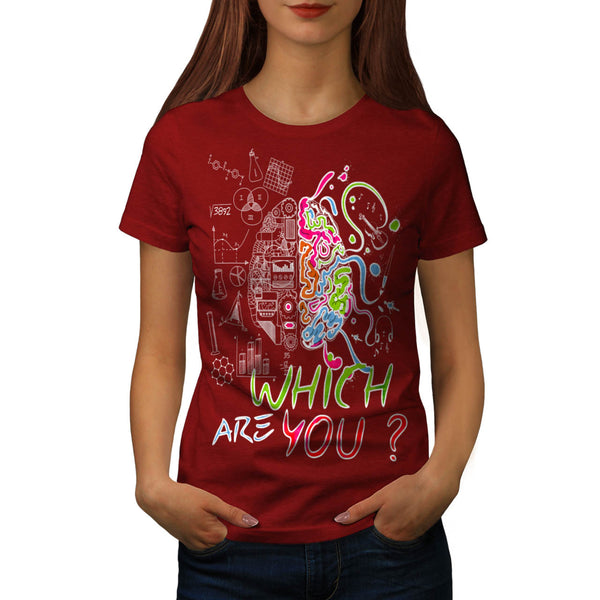 Which Brain Are You Womens T-Shirt