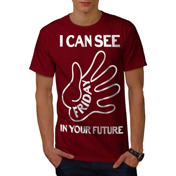 I Can See Friday Mens T-Shirt